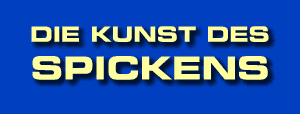 Die Kunst des Spickens